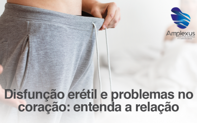 Disfunção erétil e problemas no coração: entenda a relação